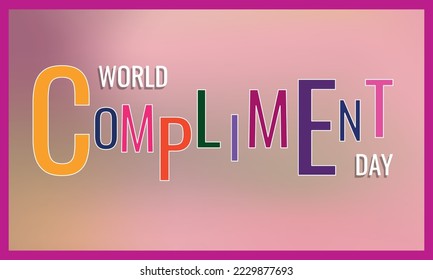 World Compliment Day.. Design suitable for greeting card poster and banner