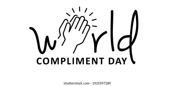 World Compliment Day. March 1. Motivation, inspiration concept. Giving genuine attention and showing personal appreciation. Vector slogan sign. The Most Positive day in the world.