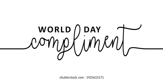 World Compliment Day. March 1. Motivation, inspiration concept. Giving genuine attention and showing personal appreciation. Vector slogan sign. The Most Positive day in the world.