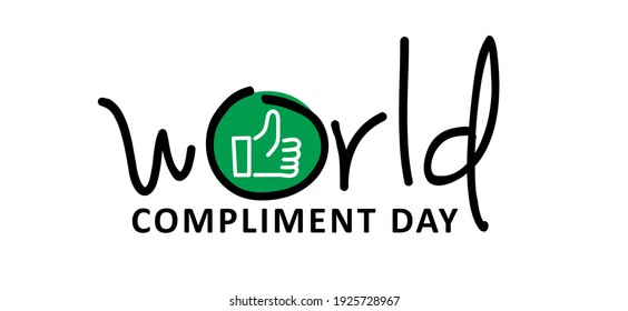 World Compliment Day. March 1. Motivation, inspiration concept. Giving genuine attention and showing personal appreciation. Vector slogan sign. The Most Positive day in the world.