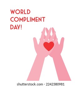 World Compliment Day. March 1. Holiday concept. hands with heart. Vector  illustration