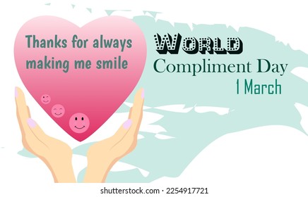 World Compliment Day, March 1, greeting card with a compliment to a friend on the heart with emoji and supporting hands. Vector illustration.