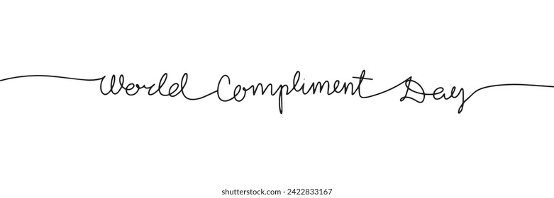 World Compliment Day one line continuous text banner for holiday. Handwriting line art inscription World Compliment Day. Hand drawn vector art.