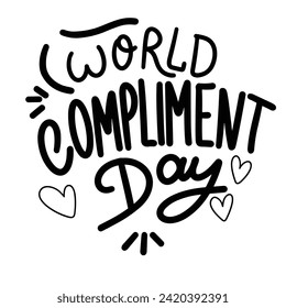 World Compliment Day text banner in black color. Handwriting World Compliment  Day inscription isolated on white background