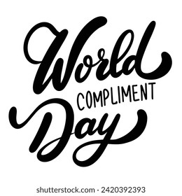 World Compliment Day text banner in black color. Handwriting World Compliment  Day inscription isolated on white background