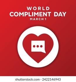 World Compliment Day. Vector illustration of Heart and Message on a red background. Card, poster, media social, banner and more.