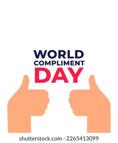 World Compliment Day vector poster illustration. Hands raising their thumbs  