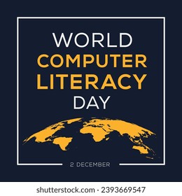 World Computer literacy day, held on 2 December.
