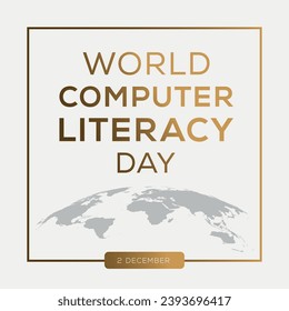 World Computer literacy day, held on 2 December.
