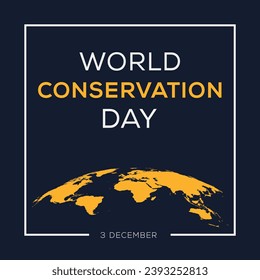 World conservation day, held on 3 December.
