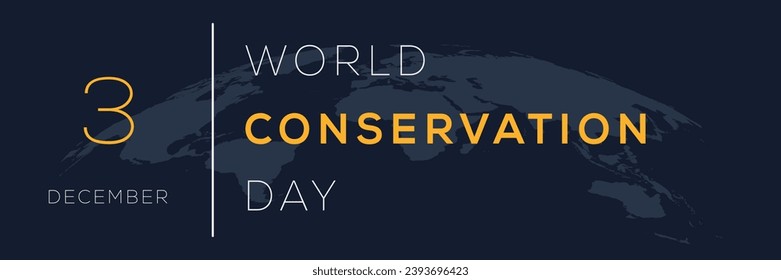 World conservation day, held on 3 December.