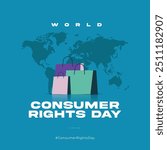 World Consumer Rights Day, consumer with world globe design for social media poster, vector illustration.