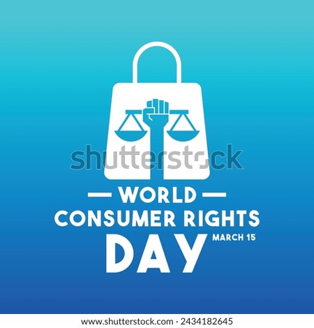 World Consumer Rights Day. March 15. Gradient background. Poster, banner, card, background. Eps 10.