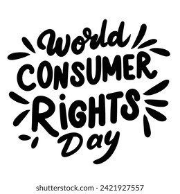 World Consumer Rights Day text banner inscription. Handwriting holiday World Consumer Rights Day. Hand drawn vector art