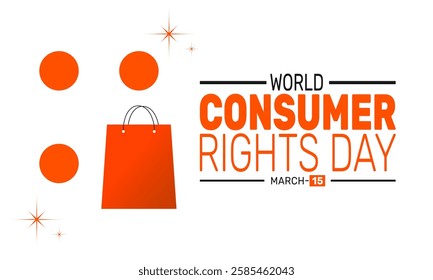 World Consumer Rights Dayy is Celebrated in March. This holiday-themed design is perfect for backgrounds, banners, greeting cards, posters with text inscription, Classic social media posts.Vector
