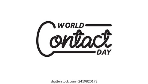 World Contact Day handwritten text calligraphy vector illustration. Great for creative ideas that can be dreamed up for celebrating World Contact Day. 