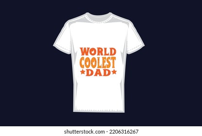 World Coolest Dad Tshirt Design