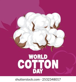 World Cotton Day. 7th October Cotton day celebration banner with cotton flowers on a plant. The day acknowledges the vital role cotton plays and its economic and social impact around the world.