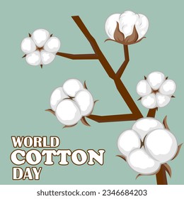 World Cotton Day. cotton background design.