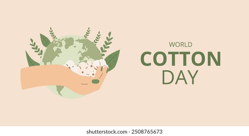 World cotton day banner template. Ripe cotton bolls in hand on planet emblem. Purity, innocence, and new beginnings symbols. Vector illustration.