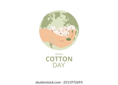 World cotton day banner template. Hand holding cotton bolls on Earth emblem. Purity, innocence, and new beginnings symbols. Vector illustration.