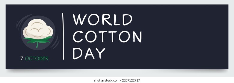 World Cotton Day, held on 7 October.