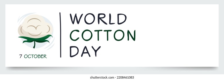 World Cotton Day, held on 7 October.