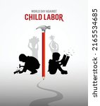 World day against Child Labor. Anti child labor day. Let