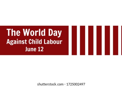 World Day Against Child Labor concept. Template for background, banner, card, poster with text inscription. Vector EPS10 illustration