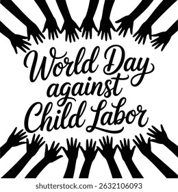 World Day Against Child Labor A minimalist typography, calligraphy design silhouette vector illustration 