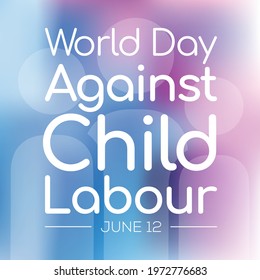 World day against Child Labour (WDACL) is observed every year on June 12, aiming to raise awareness and activism to prevent child Labour. Vector illustration.