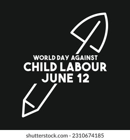 World Day Against Child Labour. June 12. Shovel and pencil icon. Line. Text. Black background. Poster, banner, card, background. Eps 10.