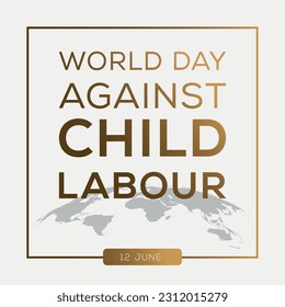 World Day Against Child Labour, held on 12 June.