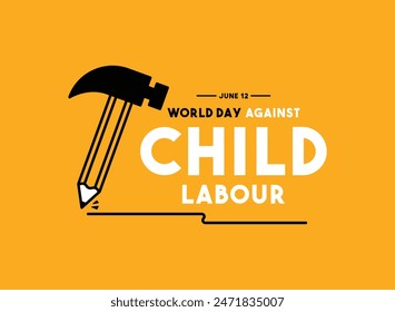 World Day Against Child Labour Day. June 12. Yellow background. Eps 10.