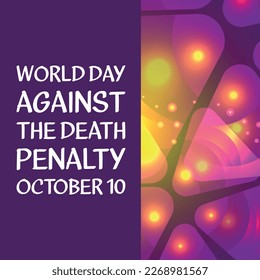  World Day Against The Death Penalty. Design suitable for greeting card poster and banner