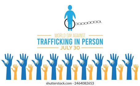 World day against trafficking in person observed every year in July. Template for background, banner, card, poster with text inscription.