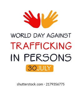 World Day against Trafficking in Persons, held on 30 July. 