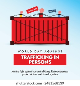 World Day against Trafficking persons. 30th July day against trafficking persons banner, post with chained fist coming out of container sealed by barbed wires. The day raise awareness for human victim