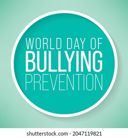 World day of Bullying prevention is observed every year in October, to focus and raise awareness on bullying. Vector illustration