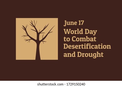 The World Day to Combat Desertification and Drought. June 17. Holiday concept. Template for background, banner, card, poster with text inscription. Vector EPS10 illustration