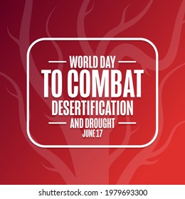 World Day to Combat Desertification and Drought. June 17. Holiday concept. Template for background, banner, card, poster with text inscription. Vector EPS10 illustration