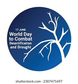 World Day to Combat Desertification and Drought. June 17. Holiday concept. Template for background, banner, card, poster with text inscription. Vector illustration.