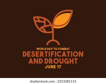 World Day to Combat Desertification and Drought. June 17. Eps 10.