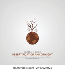 World Day to Combat Desertification and Drought, World Day to Combat Desertification and Drought creative ads,17 june, illustration, vector, 3d