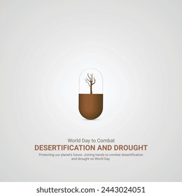 World Day to Combat Desertification and Drought, World Day to Combat Desertification and Drought creative ads,17 june, illustration, vector, 3d