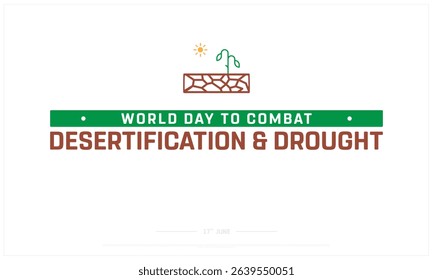 World Day to Combat Desertification and Drought on white background, Typographic Design of World Day to Combat Desertification and Drought, World Day to Combat Desertification and Drought Design