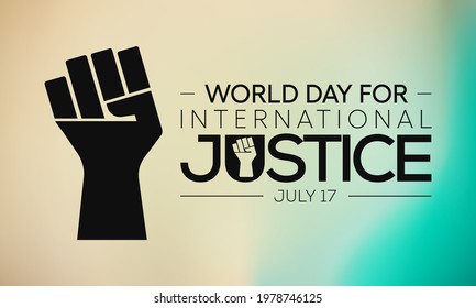 World day for international Justice is a day celebrated throughout the globe on July 17 as part of an effort to recognize the emerging system of international criminal justice. Vector illustration.