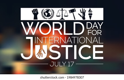 World day for international Justice is a day celebrated throughout the globe on July 17 as part of an effort to recognize the emerging system of international criminal justice. Vector illustration.