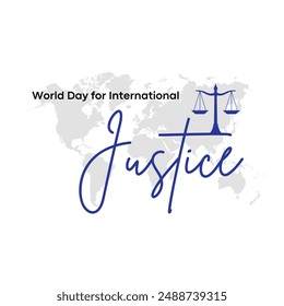 World day for international justice creative design with white background, stylish letter, globe and scale in blue color