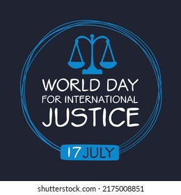 World Day for International Justice, held on 17 July.